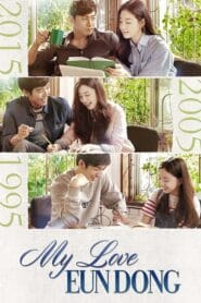 My Love Eun Dong Season-1 Complete (Korean-Drama – Hindi Dubbed) Watch Online And Download