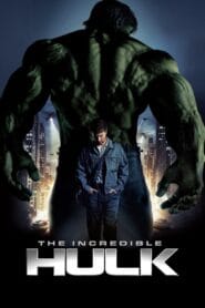 The Incredible Hulk Full Movie In Hindi Dubbed Watch Online And Download