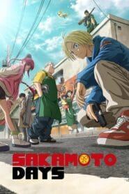 SAKAMOTO DAYS Season 1 New Episode Added (Anime – Hindi Dubbed) Watch Online And Download