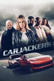 Carjackers (Hindi Dubbed – Hollywood Movie) Watch Online And Download “WEB-DL”