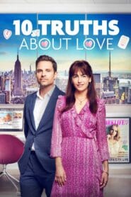 10 Truths About Love (Dual Audio {Hindi-English} – Hollywood Movie) Watch Online And Download “BluRay”