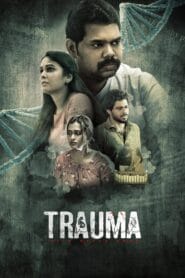 Trauma (No Dub Available – Tamil Movie) Watch Online And Download “WEB-DL”