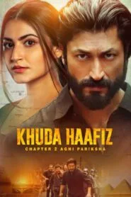 Khuda Haafiz Chapter 2: Agni Pariksha (Hindi Movie) Watch Online And Download “WEB-DL”
