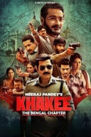 Khakee: The Bengal Chapter Season-1 Complete (Hindi & Bangla Dubbed – Bangla Web Series) Watch Online And Download “WEB-DL”