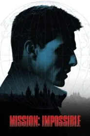 Mission: Impossible (Hindi Dubbed – Hollywood Movie) Watch Online And Download “BluRay”