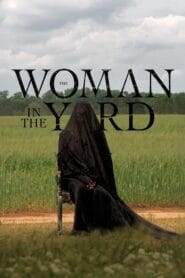 The Woman in the Yard (No Dub Available – Hollywood Movie) Watch Online And Download “WEB-DL”