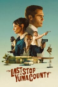 The Last Stop in Yuma County (Dual Audio {Hindi-English} – Hollywood Movie) Watch Online And Download “BluRay”