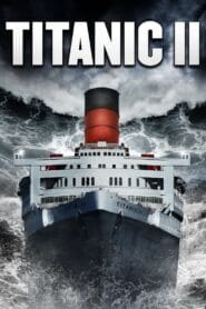 Titanic II 2010 (Dual Audio Hindi ORG) Watch Online And Download “WEB-DL”