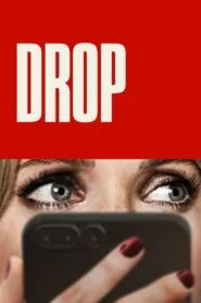 Drop (Hindi Dubbed – Hollywood Movie) Watch Online And Download “WEB-DL”