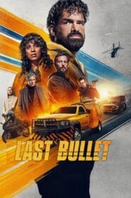 Last Bullet 2025 (Dual Audio Hindi-English) Watch Online And Download “WEB-DL”