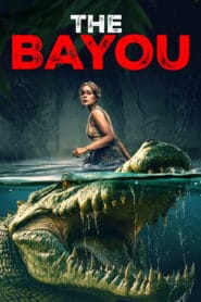 The Bayou (Hindi Dubbed – Hollywood Movie) Watch Online And Download “WEB-DL”