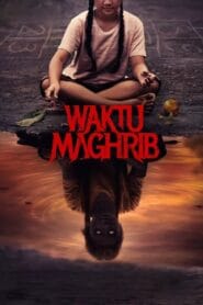 Waktu Maghrib 2023 (No Dub Available – Indonesian) Watch Online And Download “WEB-DL”