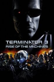 Terminator 3: Rise of the Machines 2003 (Dual Audio Hindi-English) Watch Online And Download “BluRay”