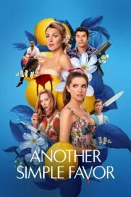Another Simple Favor (Hindi Dubbed – Hollywood Movie) Watch Online And Download “WEB-DL”