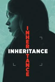Inheritance 2025 (Dual Audio Hindi-English) Watch Online And Download “WEB-DL”