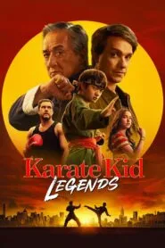 Karate Kid: Legends 2025 (Dual Audio Hindi-English) Watch Online And Download “HDTC”