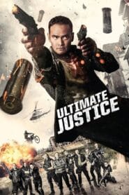 Ultimate Justice 2017 (Dual Audio Hindi – English) Watch Online And Download “WEB-DL”
