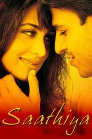 Saathiya 2002 (Hindi) Watch online and Download “WEB-RIP”